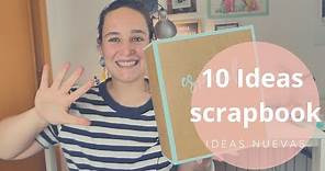 SCRAPBOOK IDEAS en español ► 10 originales IDEAS ✌️