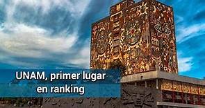 UNAM, la mejor universidad de México: ranking de Webometrics