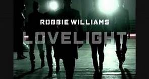Robbie Williams - Lovelight
