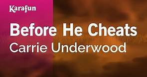 Before He Cheats - Carrie Underwood | Karaoke Version | KaraFun