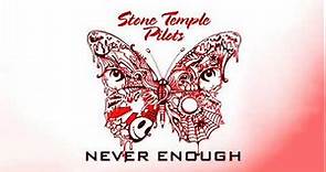Stone Temple Pilots - Never Enough