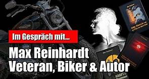 Im Gespräch mit Max Reinhardt (Veteran, Biker & Autor)