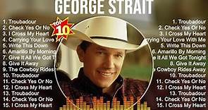George Strait Playlist Of All Songs ~ George Strait Greatest Hits Full Album