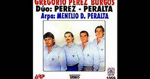 GREGORIO PEREZ BURGOS - DÚO:PÉREZ-PERALTA - Con El Arpa de; MENELIO PERALTA - Discos ARP