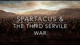 Spartacus & The Third Servile War