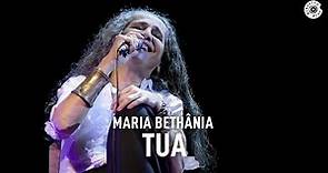 Maria Bethânia - "Tua" (Ao Vivo) – Amor Festa Devoção