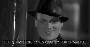 Top 12 Favorite James Cagney Performances