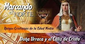 M.N. Reinas cristianas de la Edad Media - Doña Urraca y el Cáliz de Cristo 4/7