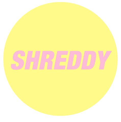 Shreddy
