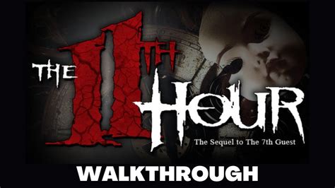 11th Hour Game Walkthrough