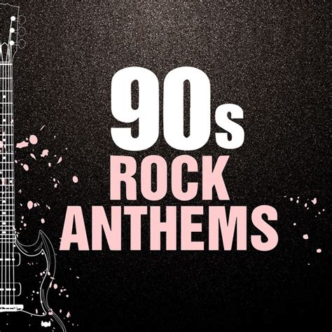 90's Rock Anthems
