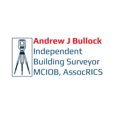 Andrew J Bullock Independent Building Surveyor MCIOB, AssocR