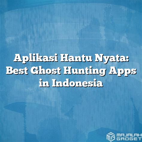 Aplikasi Hantu Indonesia