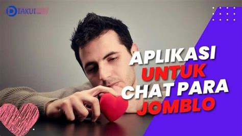 Aplikasi chat untuk jomblo in Indonesia