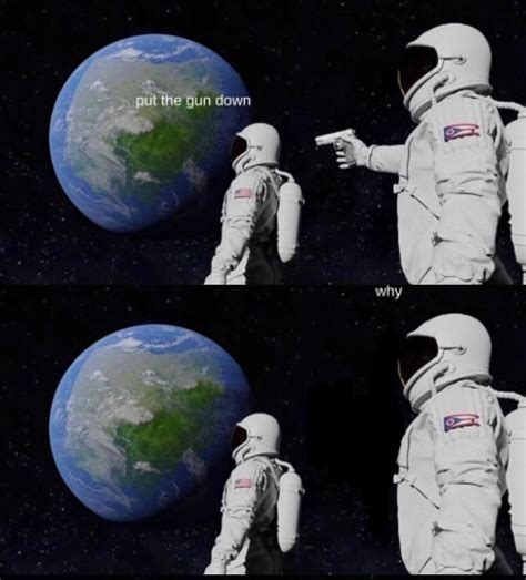 Astronaut Gun Meme Template