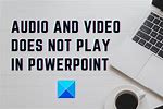Audio Will Not Play in PowerPoint
