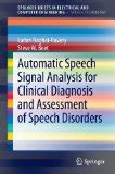 ## Automatic Speech Signal Analysis for Clinical Diagnosis and
Assessment of Speech Disorders For Pdf Free Books