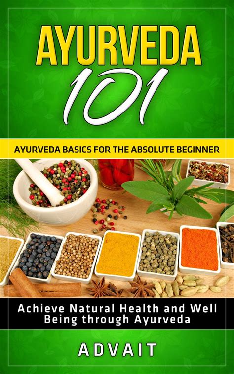 [*} Download Pdf Ayurveda 101: Ayurveda Basics for The Absolute
Beginner [Achieve Natural Health and Well Being throu... Books