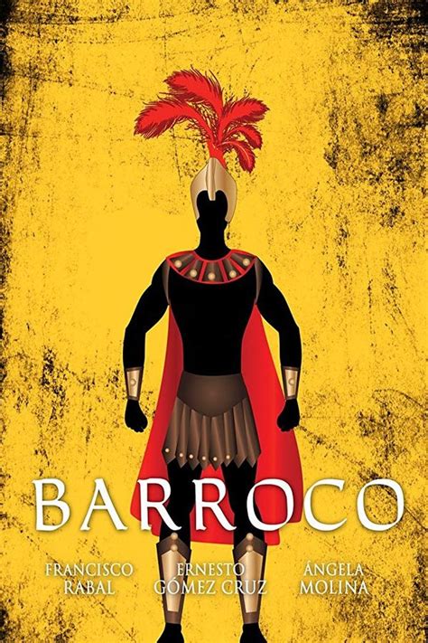 Barroco (1989) film online,Paul Leduc,Francisco Rabal,Ãngela Molina,Ernesto Gómez Cruz,Roberto Sosa