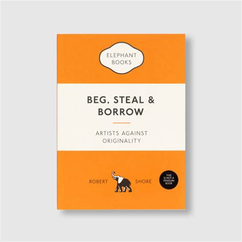 Beg, Steal & Borrow