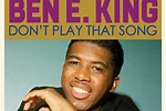 Ben E. King Don't Play That Song NNO More