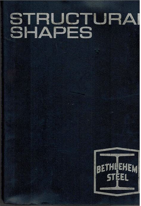 Bethlehem Steel Structural Shapes Catalog