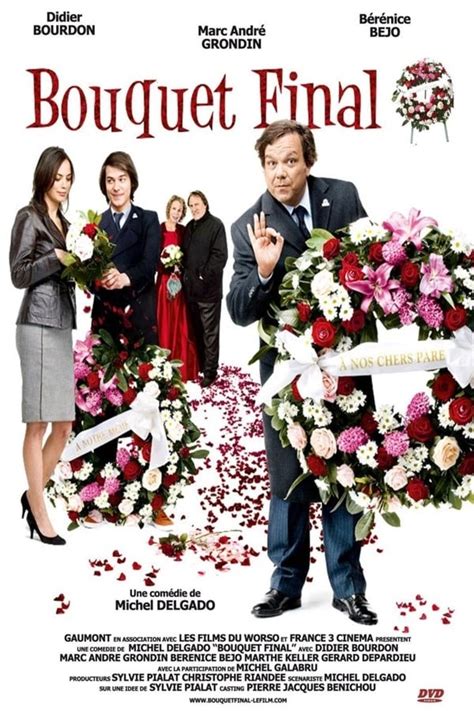 Bouquet final (2008) film online,Michel Delgado,Didier Bourdon,Marc-André Grondin,Bérénice Bejo,Marthe Keller