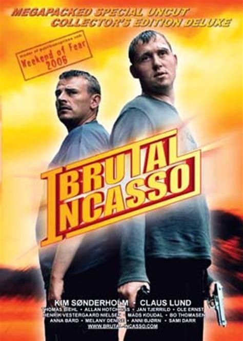 Brutal Incasso (2005) film online,Jonas Kvist Jensen,Kim Sønderholm,Claus Lund,Allan Hotchkiss,Ole Ernst