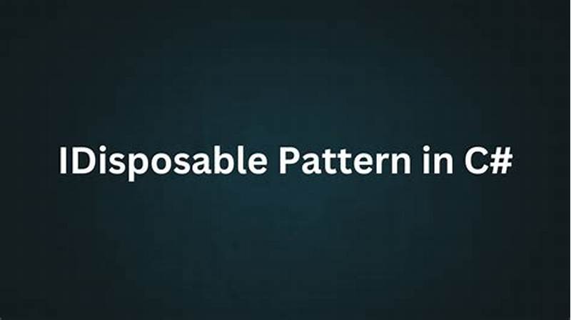 C  Idisposable Pattern