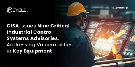CISA Releases Nine Industrial Control Systems Advisories