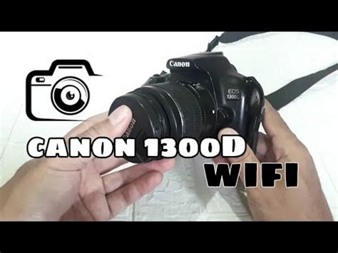 Cara Menggunakan Wifi Canon 1300D
