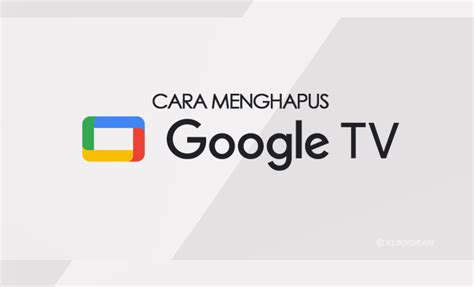 Cara Menghapus Google TV dari TV dengan Google TV Bawaan