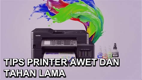 Cara membuat kualitas cetakan printer tahan lama