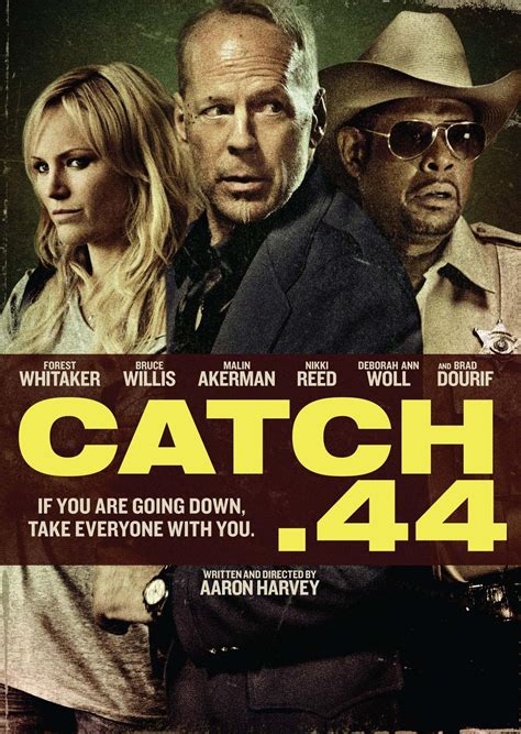 Catch .44 (2011) film online,Aaron Harvey,Malin Akerman,Nikki Reed,Deborah Ann Woll,Forest Whitaker