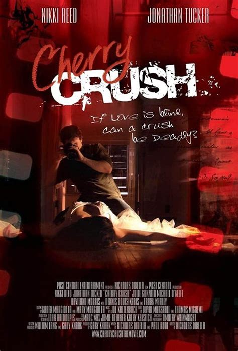 Cherry Crush (2007) film online,Nicholas DiBella,Nikki Reed,Jonathan Tucker,Julie Gonzalo,Michael O'Keefe