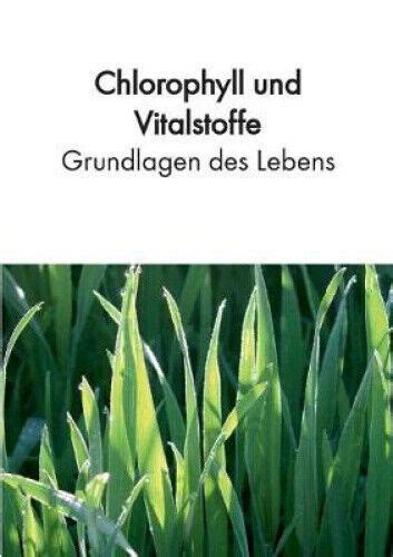 ### Chlorophyll und Vitalstoffe - Grundlagen des Lebens For Pdf Free
Books
