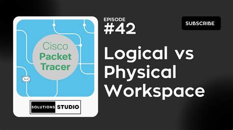 Logical dan Physical Workspace