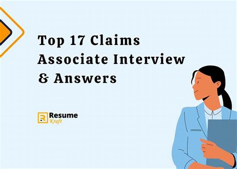 Claims Associate Interview Questions And Answers