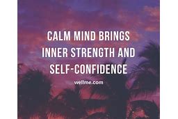 Confident and Calm
