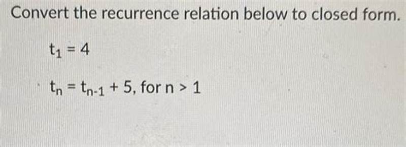 Convert Recurrence Relation To Closed Form