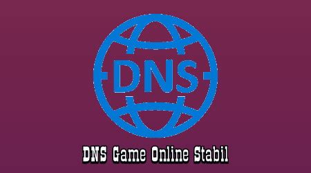DNS cepat game online Indonesia