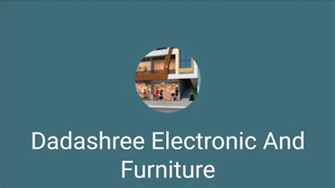 Dadashree electronic and furniture