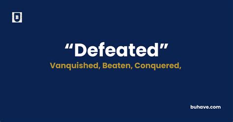 Definition and Meaning of the Word "Defeated" in English