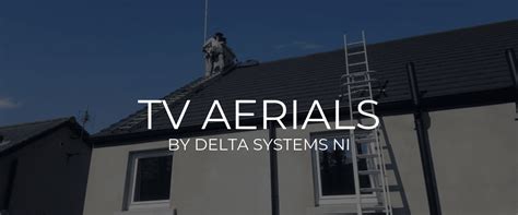 Delta Systems Aerial Installers Belfast