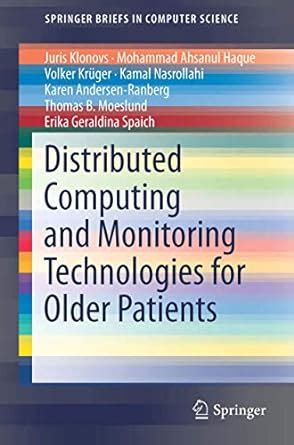 download Distributed Computing and Monitoring Technologies for Older Patients