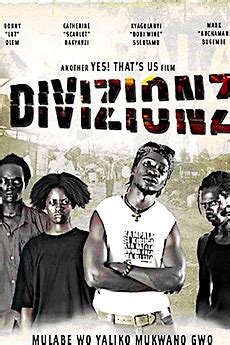 Divizionz (2007) film online,Donald Mugisha,James Tayler,Mark Bugembe,Patrick Katsigire,Catherine Nakyanzi