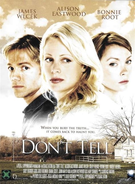 Don't Tell (2005) film online,Isaac H. Eaton,Robert Merrill,Alison Eastwood,Nolan Flannery,Colby French