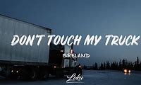 Don't Touch My Truck Lyrics Clean