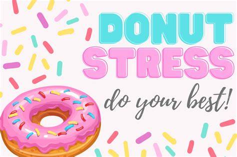 Donut Stress About The Test Printable
