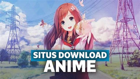 Download Anime Sub Indo Indonesia